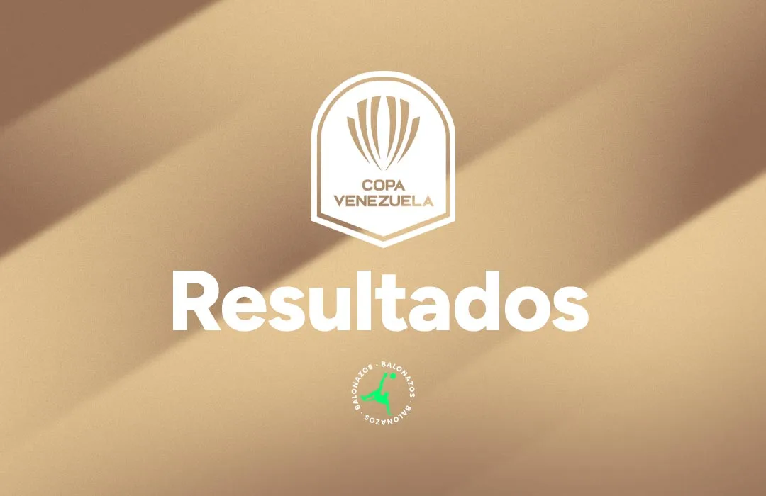 Caracas FC y Rayo Zuliano mandan en la Copa Venezuela 2026